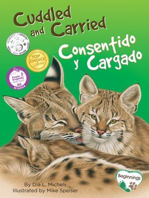 cover image of Cuddled and Carried / Consentido y Cargado